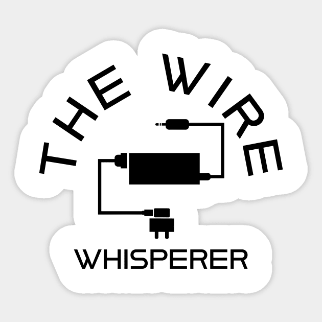 The Wire Whisperer, THE SQL Whisperer by kaziknows Sticker by kknows